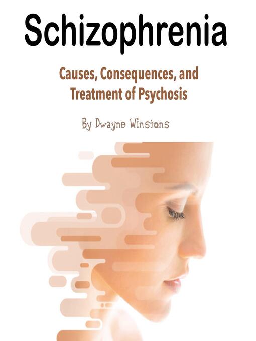 Title details for Schizophrenia by Dwayne Winstons - Wait list
